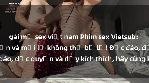 gái mỹ sex việt nam Phim sex Vietsub: Trải nghiệm hấp dẫn và mới lạ không thể bỏ lỡ! Độc đáo, độc quyền và đầy kích thích, hãy cùng khám phá ngay!