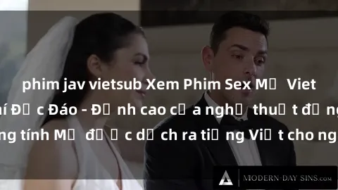 phim jav vietsub Xem Phim Sex Mỹ Vietsub Online Miễn Phí Độc Đáo - Đỉnh cao của nghệ thuật đồng tính Mỹ được dịch ra tiếng Việt cho người xem hiểu rõ hơn.