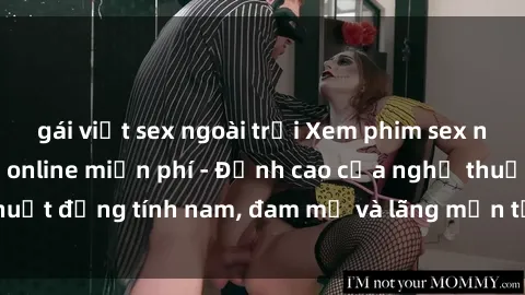 gái việt sex ngoài trời Xem phim sex người Pháp vietsub online miễn phí - Đỉnh cao của nghệ thuật đồng tính nam, đam mỹ và lãng mạn từ xứ sở hoa hồng!