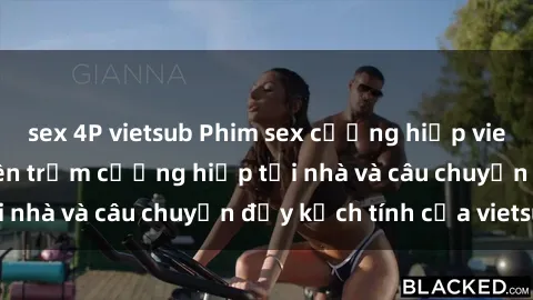 sex 4P vietsub Phim sex cưỡng hiếp vietsub: Nữ sinh bị tên trộm cưỡng hiếp tại nhà và câu chuyện đầy kịch tính của vietsub
