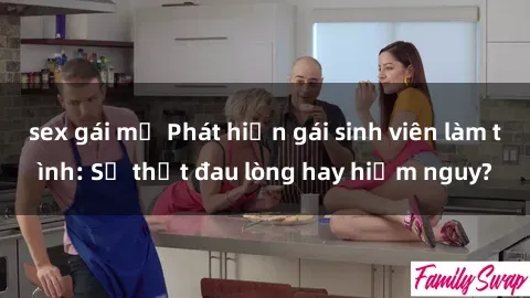 sex gái mỹ Phát hiện gái sinh viên làm tình: Sự thật đau lòng hay hiểm nguy?