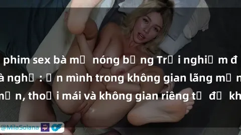 phim sex bà mẹ nóng bỏng Trải nghiệm độc đáo tại sex nhà nghỉ: ẩn mình trong không gian lãng mạn, thoải mái và không gian riêng tư để khuấy động tình ái.