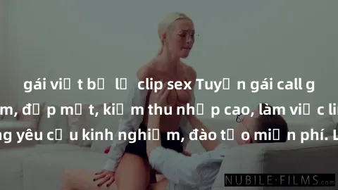 gái việt bị lộ clip sex Tuyển gái call girl Việt Nam gợi cảm, đẹp mắt, kiếm thu nhập cao, làm việc linh hoạt, không yêu cầu kinh nghiệm, đào tạo miễn phí. Liên hệ ngay để biết thêm chi tiết!