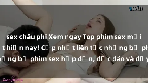 sex châu phi Xem ngay Top phim sex mới nhất đang hot nhất hiện nay! Cập nhật liên tục những bộ phim sex hấp dẫn, độc đáo và đầy kích thích.